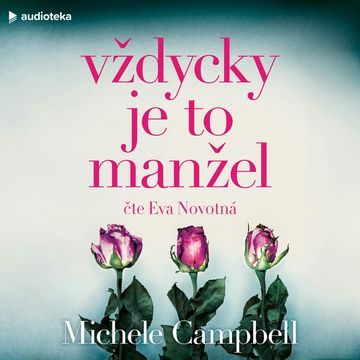 Vždycky je to manžel audiobook, Michele Campbell