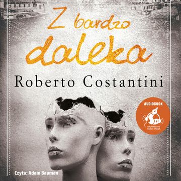 Z bardzo daleka audiobook, Roberto Costantini
