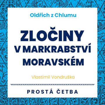 Zločiny v Markrabství moravském audiobook, Vlastimil Vondruška