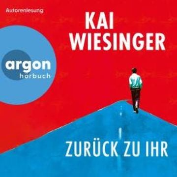 Zurück zu ihr (Ungekürzte Lesung) audiobook, Kai Wiesinger