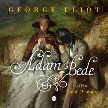 Adam Bede audiobook, George Eliot