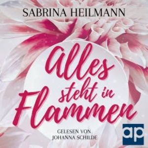 Alles steht in Flammen, Sabrina Heilmann