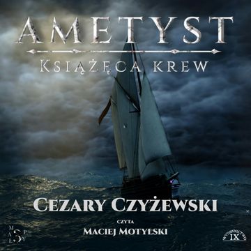 Ametyst: Książęca Krew audiobook, Cezary Czyżewski