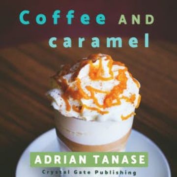 Coffee and Caramel audiobook, Adrian Tanase