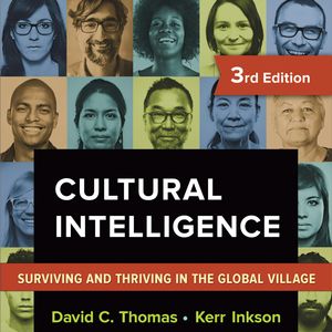 Cultural Intelligence - Surviving and Thriving in the Global Village (Unabridged), David C. Thomas, Kerr C. Inkson