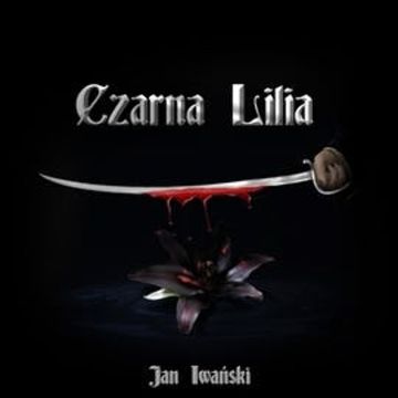 Czarna lilia audiobook, Jan Iwański