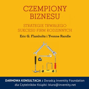 Czempiony Biznesu. Strategie Trwałego Sukcesu Firm Rodzinnych audiobook, Eric G.Flamholtz, Yvonne Randle
