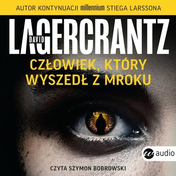 Człowiek, który wyszedł z mroku audiobook, David Lagercrantz