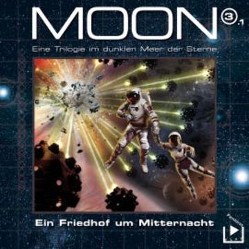 Das dunkle Meer der Sterne – Moon Trilogie 3.1 - Ein Friedhof um Mitternacht Teil 1 audiobook, Dane Rahlmeyer