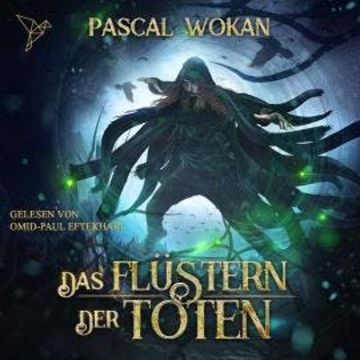 Das Flüstern der Toten - Nekromanten-Zyklus, Band 2 (ungekürzt) audiobook, Pascal Wokan
