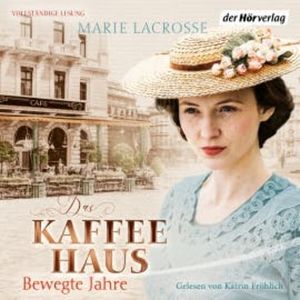 Das Kaffeehaus - Bewegte Jahre, Marie Lacrosse