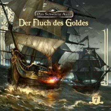 Das schwarze Auge, Folge 7: Der Fluch des Goldes audiobook, Markus Topf, Timo Reuber