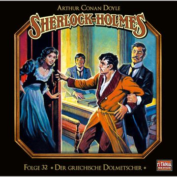 Der griechische Dolmetscher (Sherlock Holmes - Die geheimen Fälle des Meisterdetektivs 32) audiobook, Arthur Conan Doyle.