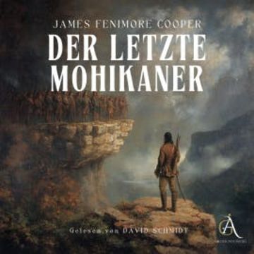 Der letzte Mohikaner - Hörbuch Klassiker audiobook, James Fenimore Cooper