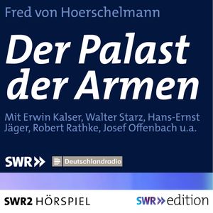 Der Palast der Armen, Fred von Hoerschelmann