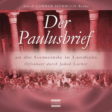 Der Paulusbrief an die Gemeinde in Laodizäa audiobook, Jakob Lorber
