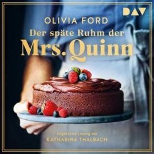 Der späte Ruhm der Mrs. Quinn (Ungekürzt), Olivia Ford