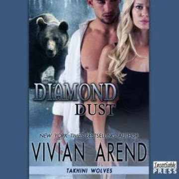 Diamond Dust - Takhini Wolves, Book 3 (Unabridged) audiobook, Vivian Arend