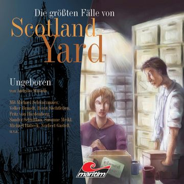 Ungeboren (Die größten Fälle von Scotland Yard 4) audiobook, Andreas Masuth