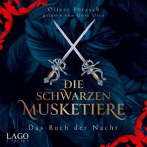 Die Schwarzen Musketiere, Oliver Pötzsch