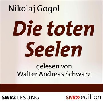 Die toten Seelen audiobook, Nikolaj Gogol