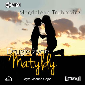 Drugie życie Matyldy audiobook, Magdalena Trubowicz