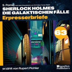Erpresserbriefe (Sherlock Holmes - Die galaktischen Fälle, Folge 63), Sir Arthur Conan Doyle