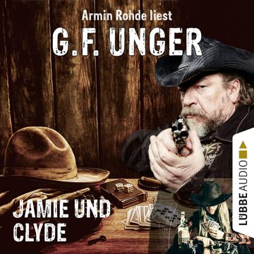 Jamie und Clyde audiobook, G. F. Unger
