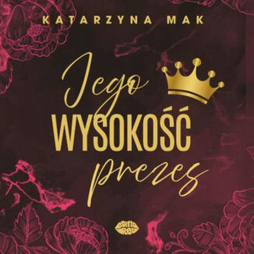 Jego wysokość prezes audiobook, Katarzyna Mak