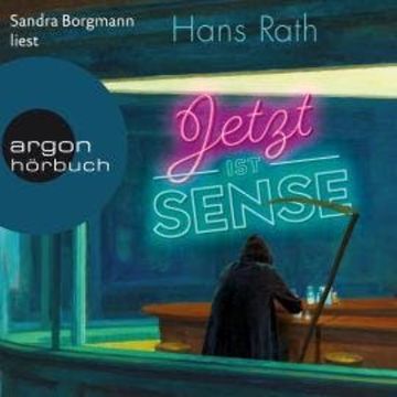 Jetzt ist Sense (Ungekürzte Lesung) audiobook, Hans Rath