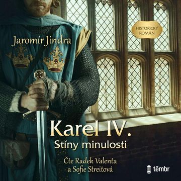 Karel IV. - Stíny minulosti audiobook, Jaromír Jindra