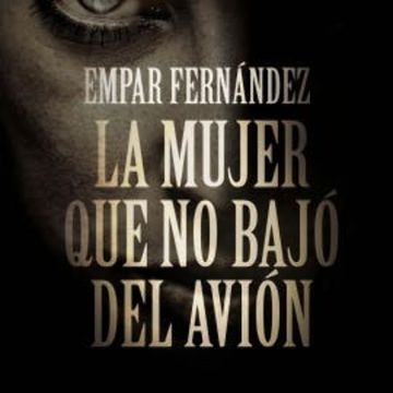 La mujer que no bajó del avión audiobook, Empar Fernández