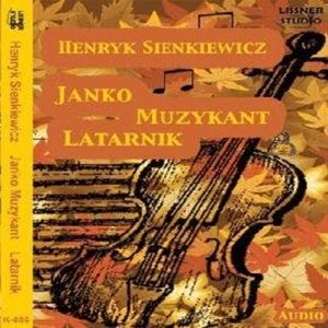 Latarnik , Janko Muzykant, Henryk Sienkiewicz