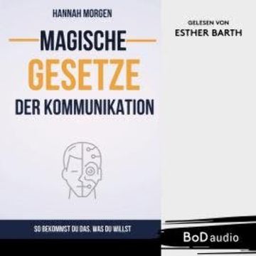 Magische Gesetze der Kommunikation (Ungekürzt) audiobook, Hannah Morgen