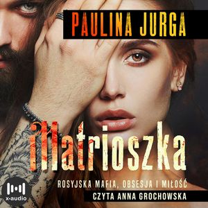 Matrioszka. Rosyjska mafia. Tom I, Paulina Jurga