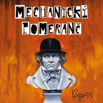 Mechanický pomeranč audiobook, Anthony Burgess