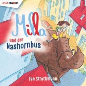 Milla und der Nashornbus - & andere fantastische Geschichten (ungekürzt), Jan Strathmann