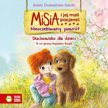 Misia i jej mali pacjenci. Nieoczekiwany powrót, Aniela Cholewińska-Szkolik