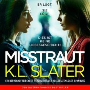 Misstraut (Ungekürzt) audiobook, K.L. Slater
