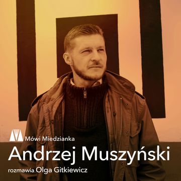 Mówi Miedzianka: Andrzej Muszyński i Olga Gitkiewicz audiobook, Andrzej Muszyński, Olga Gitkiewicz