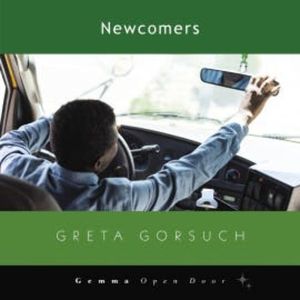 Newcomers, Greta Gorsuch
