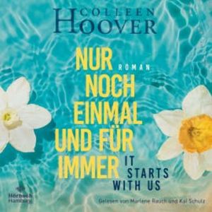 Nur noch einmal und für immer − It starts with us, Colleen Hoover