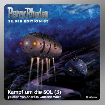 Kampf um die SOL - Teil 3 (Perry Rhodan Silber Edition 83) audiobook, Kurt Mahr