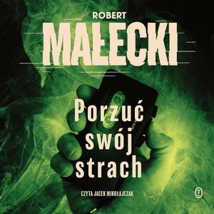 Porzuć swój strach, Robert Małecki