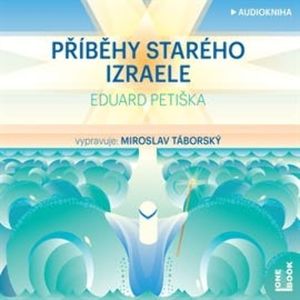 Příběhy starého Izraele, Eduard Petiška