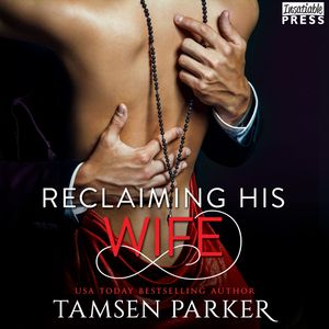 Reclaiming His Wife - After Hours, Book 3 (Unabridged), Tamsen Parker