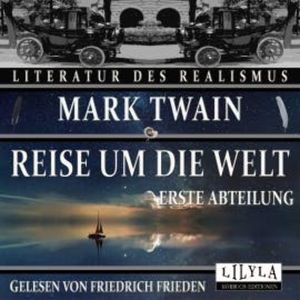 Reise um die Welt - Erste Abteilung, Mark Twain