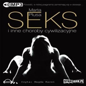 Seks i inne choroby cywilizacyjne audiobook, Marta Płusa