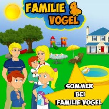Sommer bei Familie Vogel audiobook, Familie Vogel