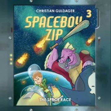 Spaceboy Zip #3: The Space Race audiobook, Christian Guldager